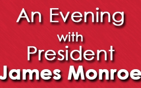 An Evening with President James Monroe Virginia Beach